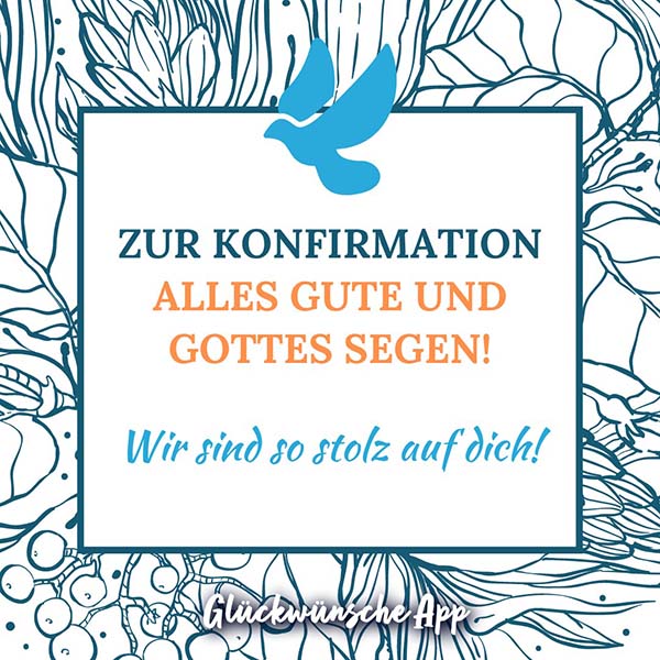 Florale Grafik mit Tauben-Symbol und Gruß: „Zur Konfirmation alles Gute und Gottes Segen! Wir sind so stolz auf dich!"