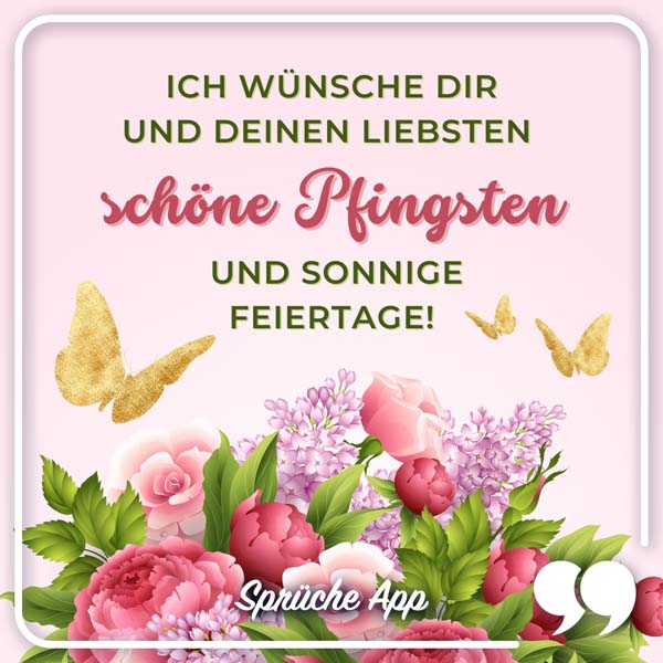 Illustrierter Strauß an Pfingstrosen und Tulpen mit goldenen Schmetterlingen und Pfingstgrüße: „Ich wünsche dir und deinen Liebsten schöne Pfingsten und sonnige Feiertage!"