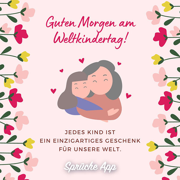 Illustrierte Mutter, die ihr Kind umarmt mit Spruch: „Guten Morgen am Weltkindertag! Jedes Kind ist ein einzigartiges Geschenk für unsere Welt."