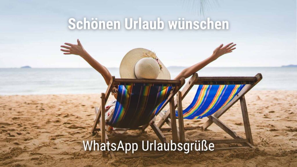 Schönen Urlaub wünschen Tolle Urlaubsgrüße für WhatsApp · good space.