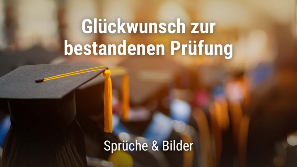 Glückwunsch zur bestandenen Prüfung Sprüche mit Bildern · good space.