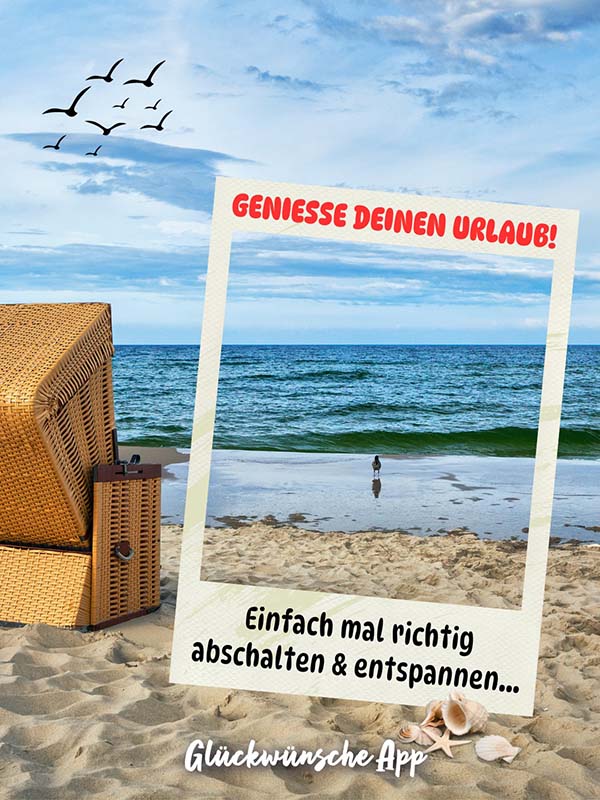 Strandkorb am Meer mit Gruß: „Genieße deinen Urlaub! Einfach mal richtig abschalten und entspannen..."