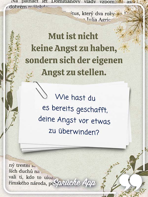 Illustrierter Notizzettel mit Frage zum Kennenlernen: „Mut ist nicht keine Angst zu haben, sondern sich der eigenen Angst zu stellen. Wie hast du es bereits geschafft, deine Angst vor etwas zu überwinden?"