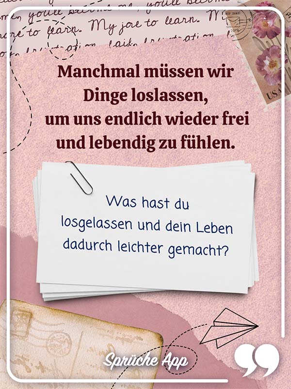 Illustrierter Notizzettel mit Frage zum Kennenlernen: „Manchmal müssen wir Dinge loslassen, um uns endlich wieder frei und lebendig zu fühlen. Was hast du losgelassen und dein Leben dadurch leichter gemacht?"