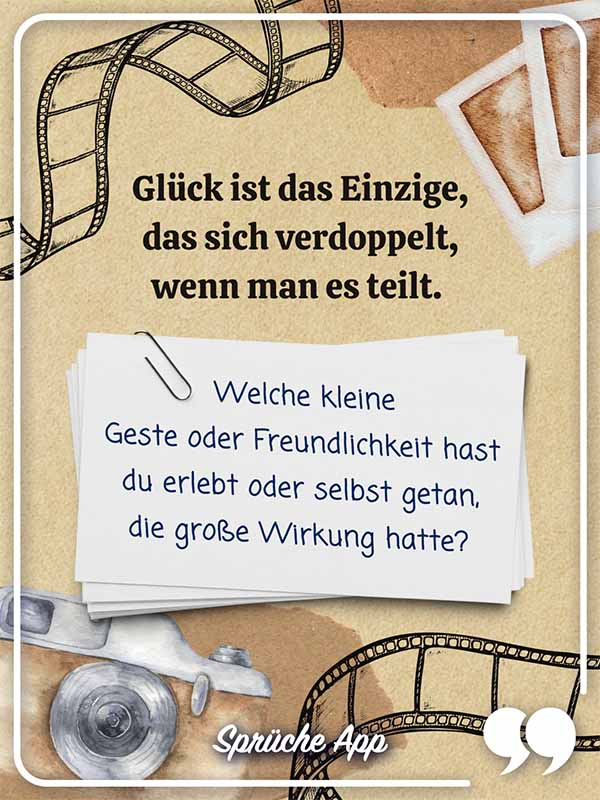 Illustrierter Notizzettel mit Frage zum Kennenlernen: „Glück ist das Einzige, das sich verdoppelt, wenn man es teilt. Welche kleine Geste oder Freundlichkeit hast du erlebt oder selbst getan, die große Wirkung hatte?"