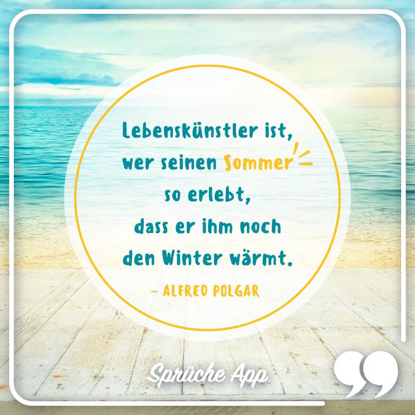 Strand mit Zitat „Lebenskünstler ist, wer seinen Sommer so erlebt, dass er ihm noch den Winter wärmt." von Alfred Polgar