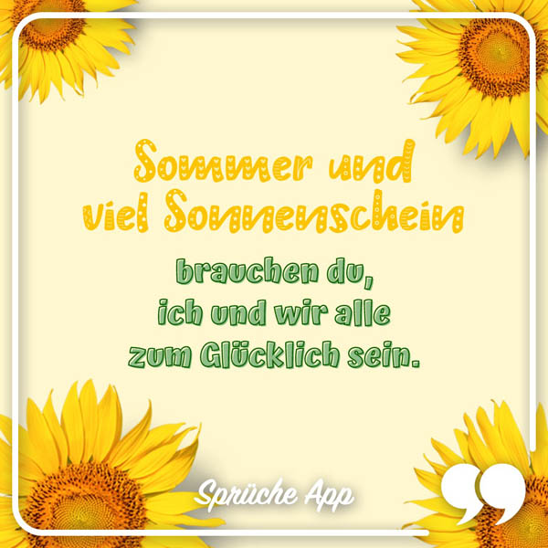 Sonnenblumen mit Spruch: „Sommer und viel Sonnenschein … brauchen du, ich und wir alle zum Glücklich sein."