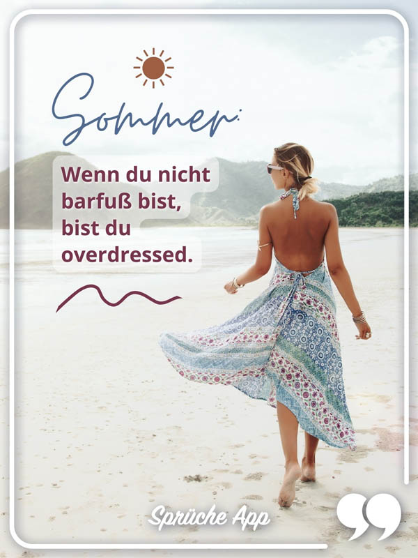 Frau barfuß am Strand mit Spruch: „Sommer: Wenn du nicht barfuß bist, bist du overdressed."