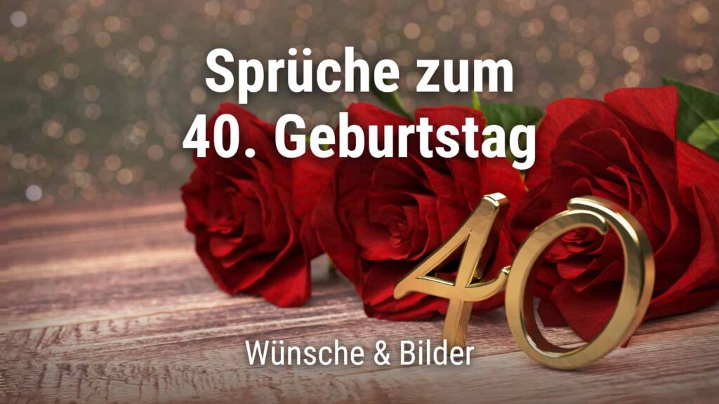 Glückwünsche Zum 40.geburtstag Von Den Eltern www.goodspace.at