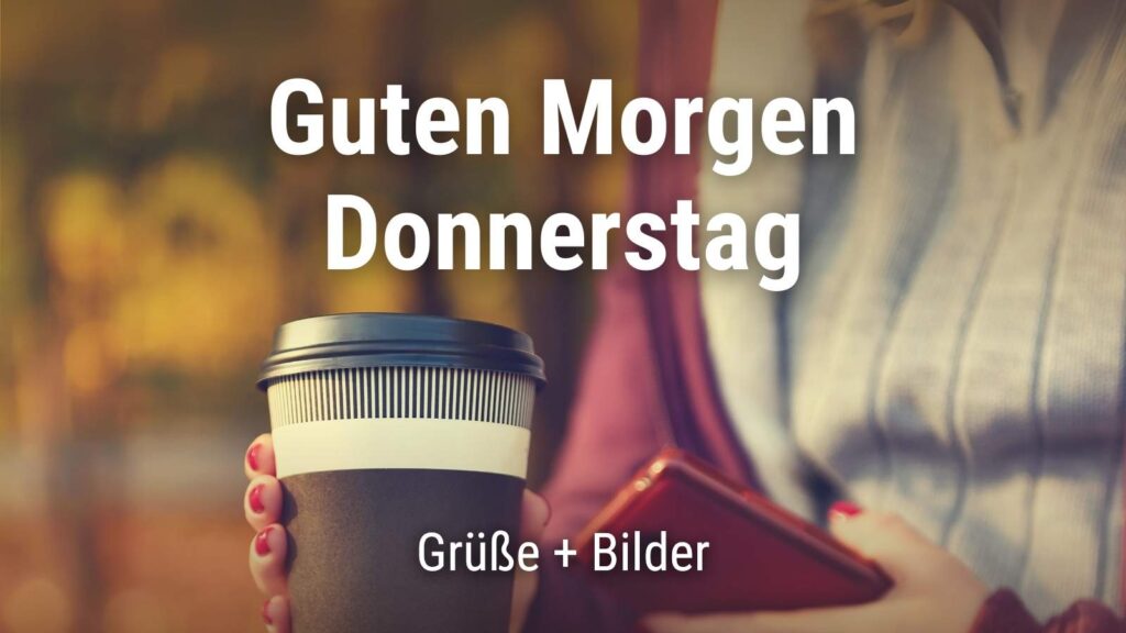 Guten Morgen Freitag – Grüße und Bilder zum Teilen · good space.